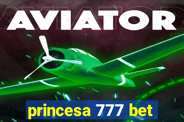 princesa 777 bet